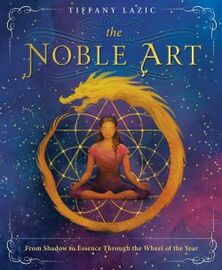 The Noble Art: From Shadow to Essence ​Through the Wheel of the Year